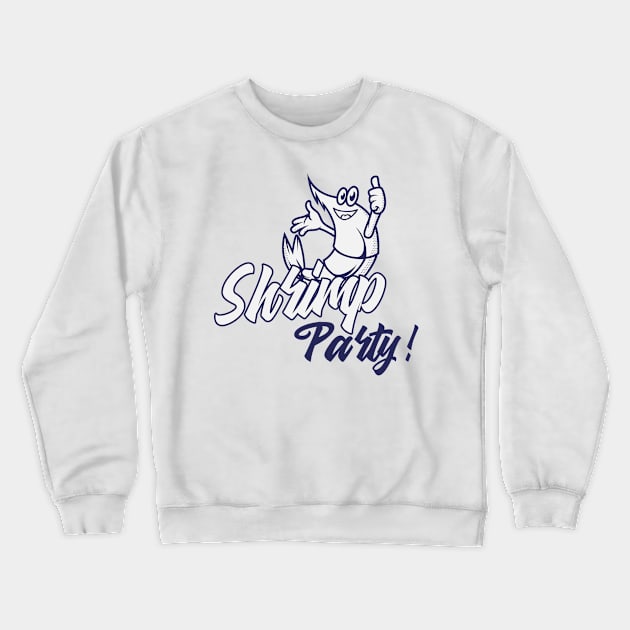 Shrimp Party Crewneck Sweatshirt by MCRApparel